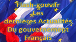 Les Dernières actualités du gouvernement Français